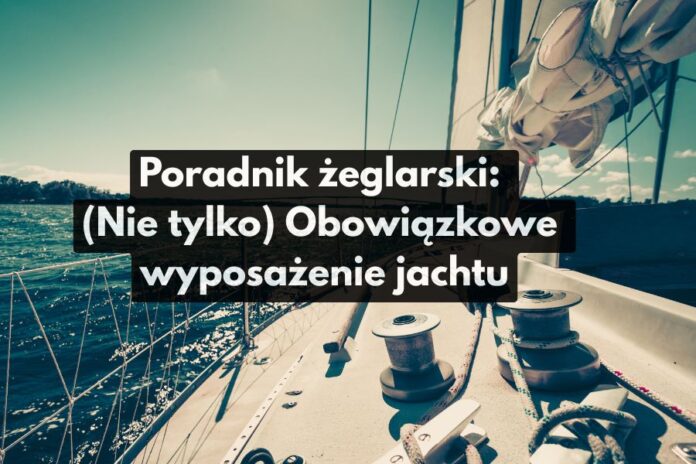 nie obowiazkowe wyposazenie jachtu morskiego oraz zaglowego