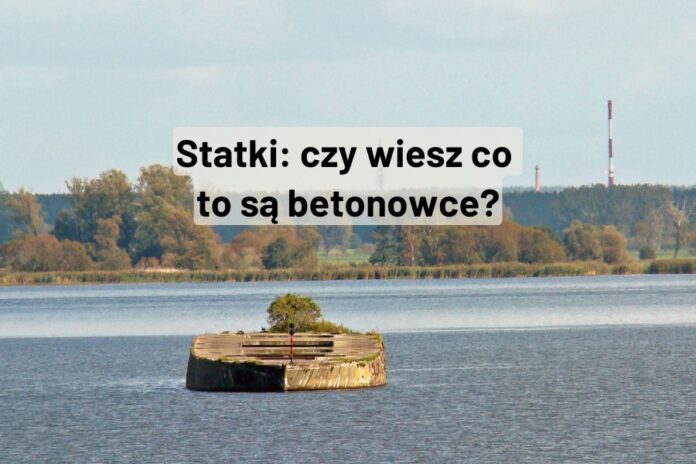 Betonowce czyli statki z betonu żelbetu. Dlaczego się nie sprawdziły. Ulrich finsterwalder czy d-62 z jeziora dąbie